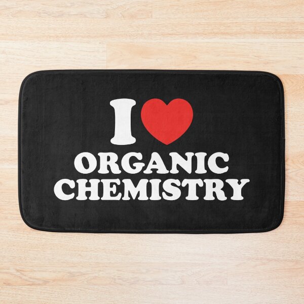 Item preview, I Love Organic Chemistry designed and sold by shitpostee.