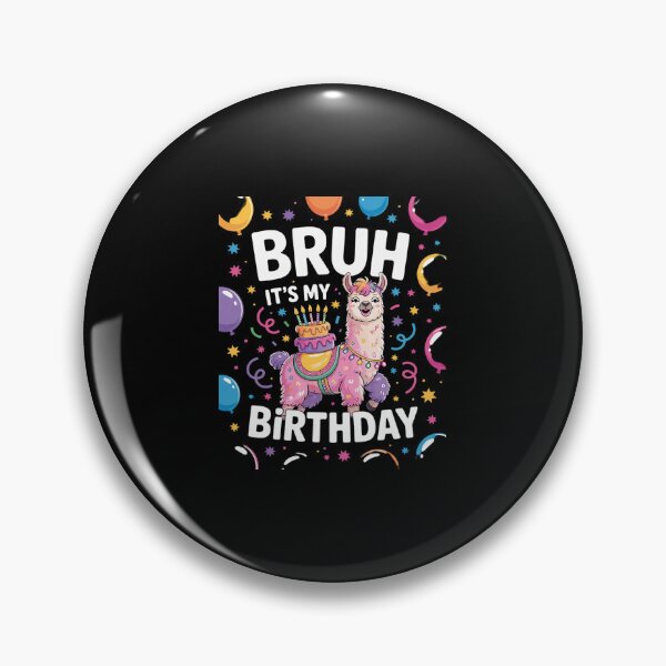 Item preview, Bruh Its My Birthday Llama Pinata Boy Girl Family Party Bday 61 designed and sold by SyntaxClaw.