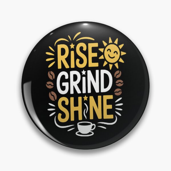 Item preview, Rise Grind Shine Motivation Inspiration Influencer designed and sold by kakashinn.