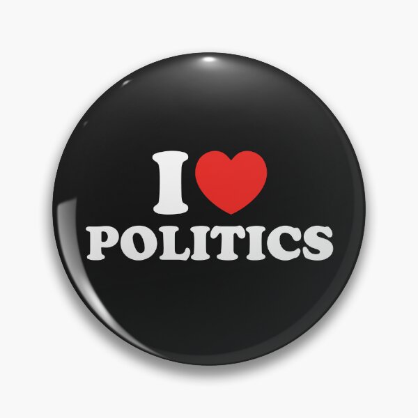 Item preview, I Love Politics designed and sold by shitpostee.