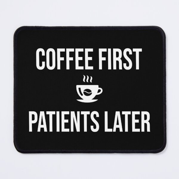 Item preview, Funny Nurse Coffee First Patients Later Healthcare Humor designed and sold by Dantin.