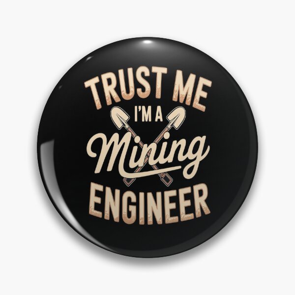 Item preview, Trust Me I'm A Mining Engineer Engineering Miner Apparel designed and sold by Lucaseinar.