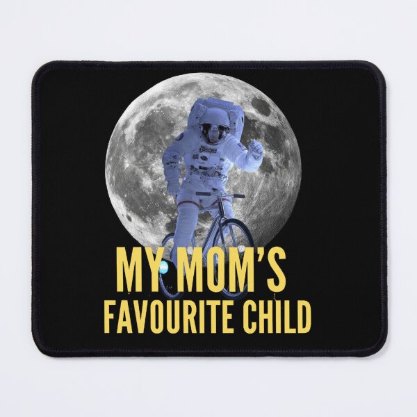 Item preview, My Moms Favouritie Child designed and sold by LiaraLael.