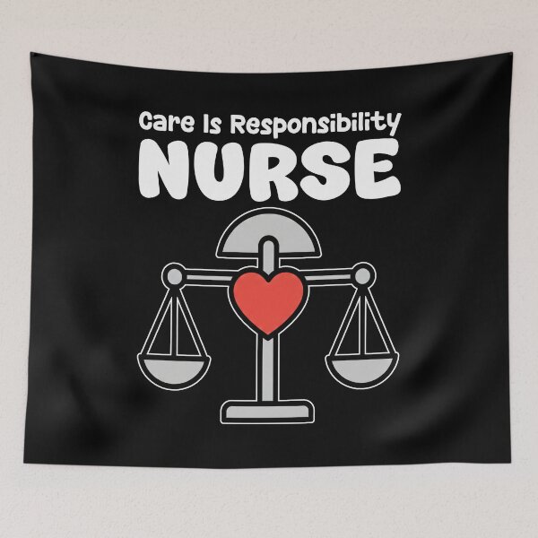 Item preview, NURSE - CARE IS RESPONSIBILITY designed and sold by KEF Custom.