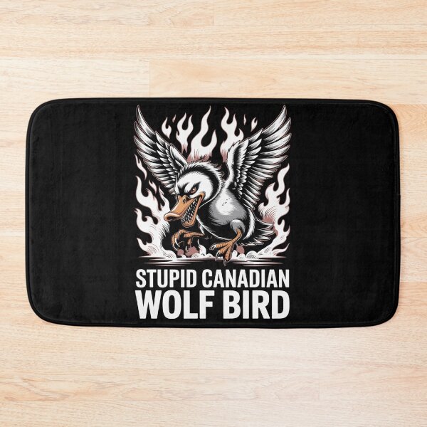 Item preview, Stupid Canadian Wolf Bird - Aggressive Flame Attack Landing Design designed and sold by DarylWelsh2024.