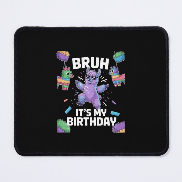 Item preview, Bruh Its My Birthday Llama Pinata Boy Girl Family Party Bday 65 designed and sold by SyntaxClaw.
