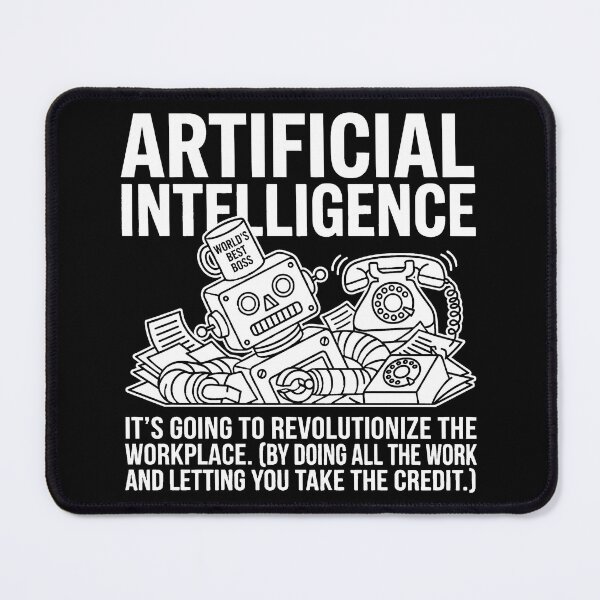Item preview, AI Taking Your Job - Relaxed Robot Sarcasm designed and sold by TextCrew.