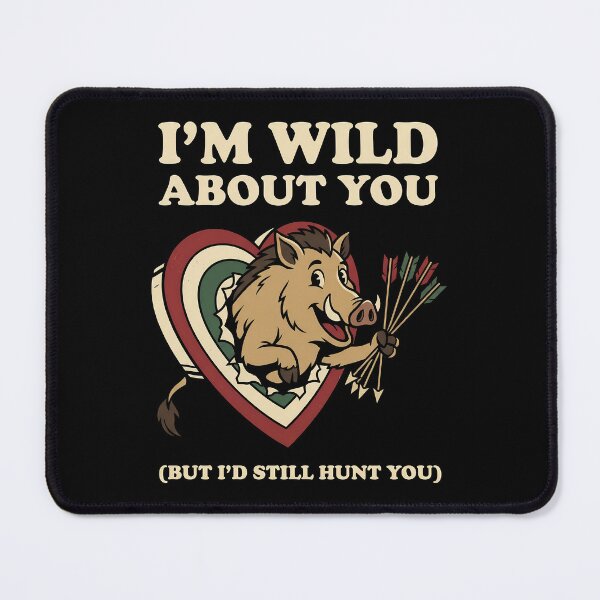 Item preview, valentines day Wild About You Hunting Joke designed and sold by ZuToMi.