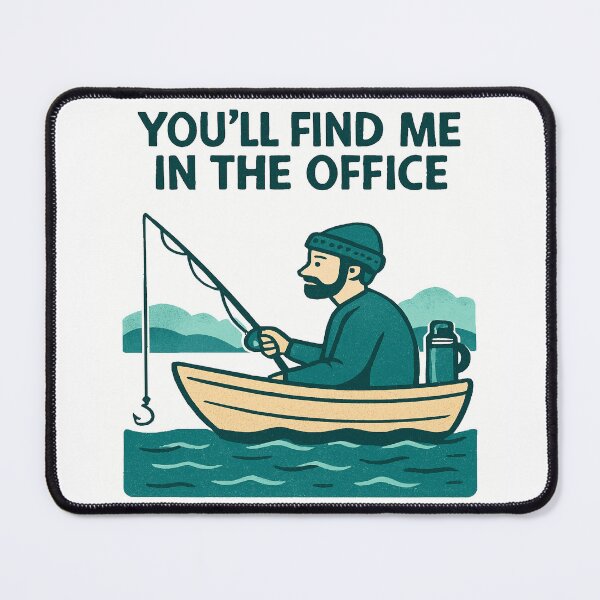 Item preview, You’ll Find Me in the Office – Fishing Humor Illustration designed and sold by myforestfog.