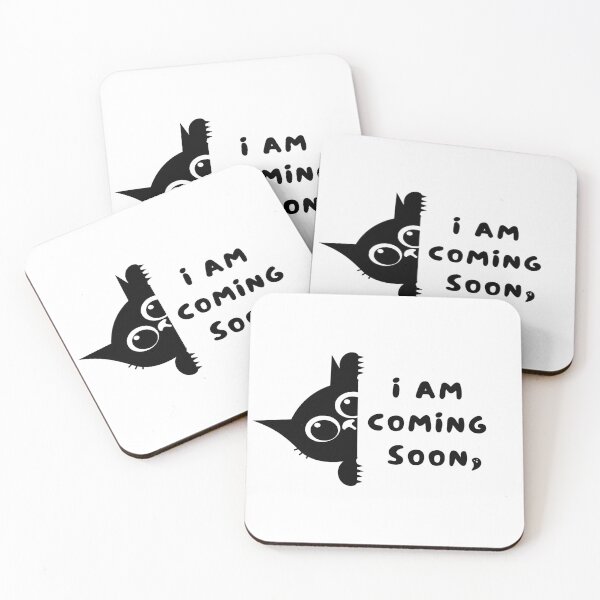 Item preview, Funny Cat “I Am Coming Soon”  designed and sold by simpleyetcanva.