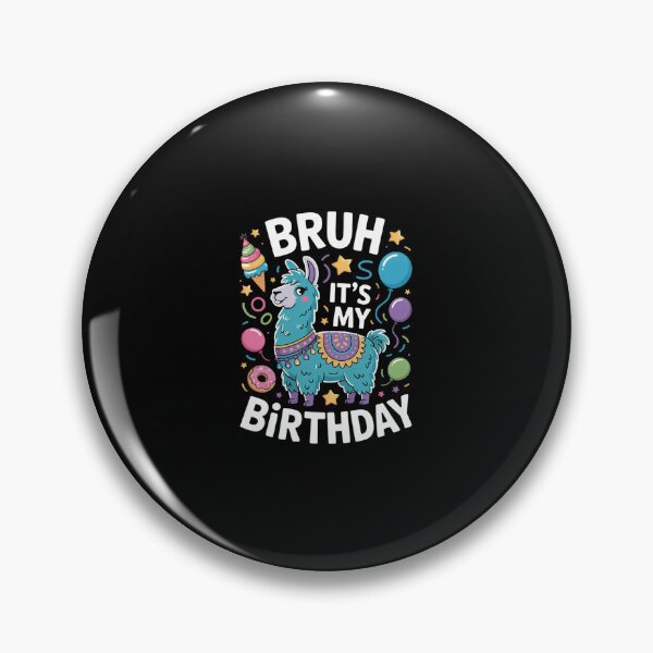 Item preview, Bruh Its My Birthday Llama Pinata Boy Girl Family Party Bday 74 designed and sold by SyntaxClaw.