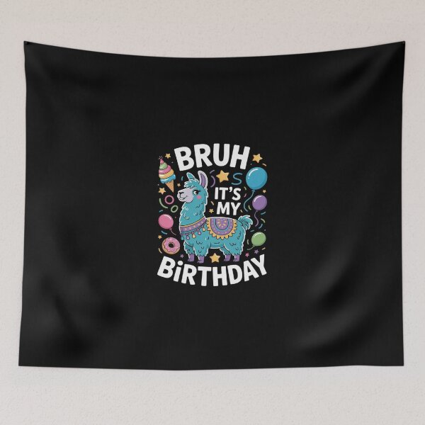 Item preview, Bruh Its My Birthday Llama Pinata Boy Girl Family Party Bday 74 designed and sold by SyntaxClaw.