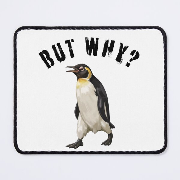 Item preview, Penguin But Why Head Towards The Mountains Penguins Meme designed and sold by faridman.