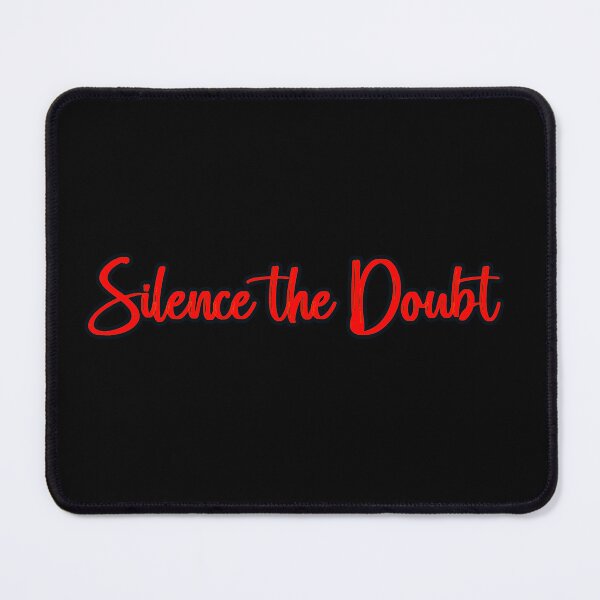Item preview, Silence the Doubt designed and sold by GOODLOOKING10.