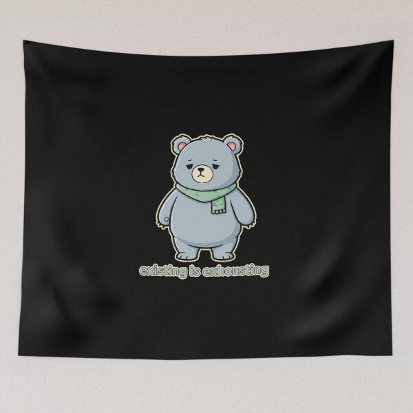 Item preview, Existing Is Exhausting Bear Sticker – Cute Burnout Meme designed and sold by Relatable-Ramen.