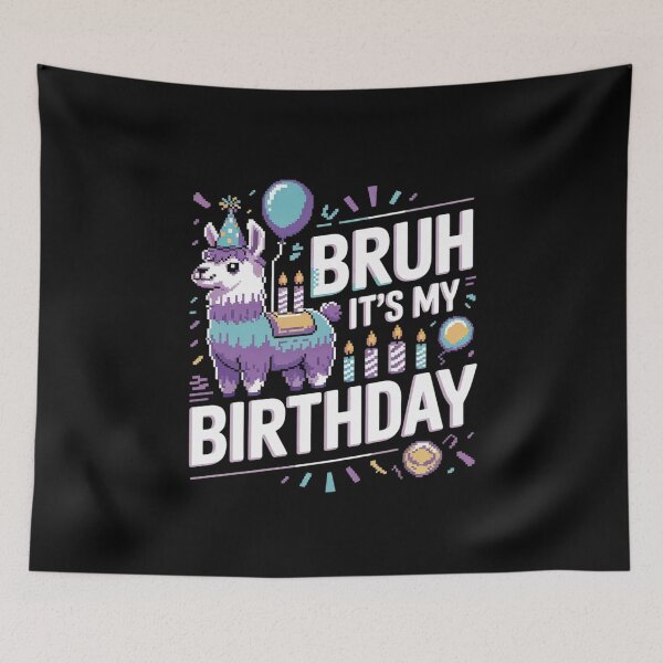 Item preview, Bruh Its My Birthday Llama Pinata Boy Girl Family Party Bday3 designed and sold by MarkLeedsArt.