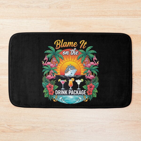 Item preview, Blame It on the Drink Package Tropical Cruise Vacation designed and sold by Betsytiptoe.