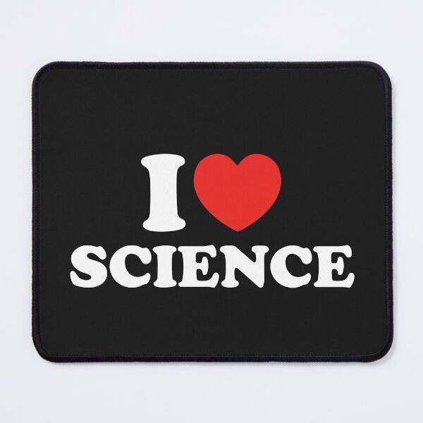 Item preview, I Love Science designed and sold by shitpostee.
