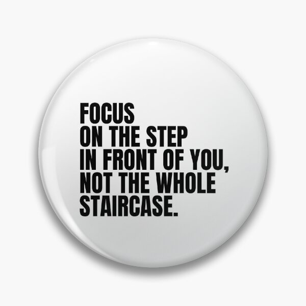Item preview, Focus on the step in front of you, not the whole staircase designed and sold by Dondonmart.
