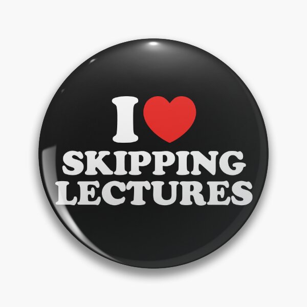 Item preview, I Love Skipping Lectures designed and sold by shitpostee.