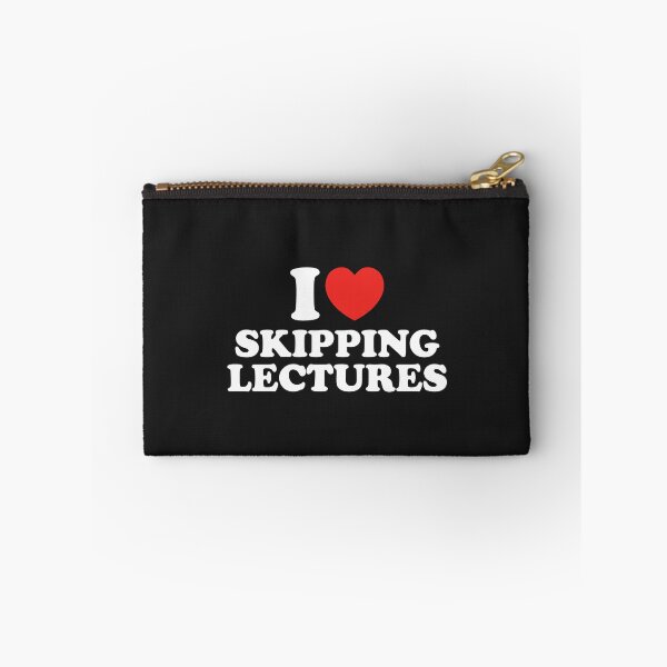 Item preview, I Love Skipping Lectures designed and sold by shitpostee.