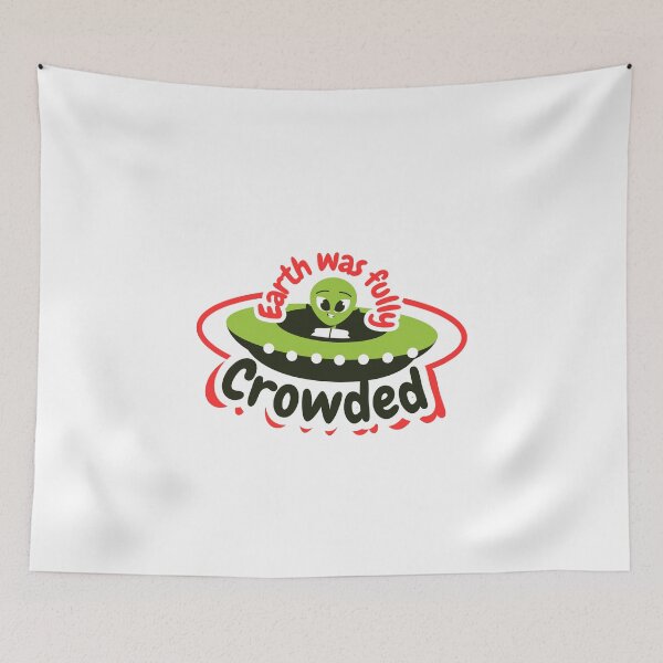 Item preview, Earth was fully Crowded designed and sold by yahyaart28.