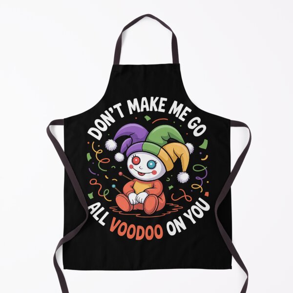 Item preview, Don_t Make Me Go Voodoo On You Funny Mardi Gras Carnival designed and sold by RipleMalphite.