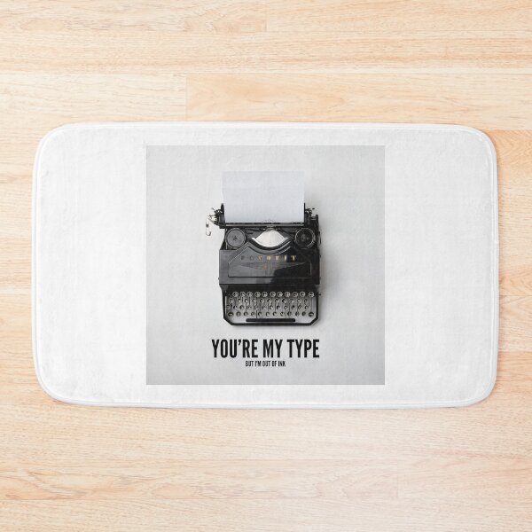 Item preview, You're My Type designed and sold by Archive of Human Error.