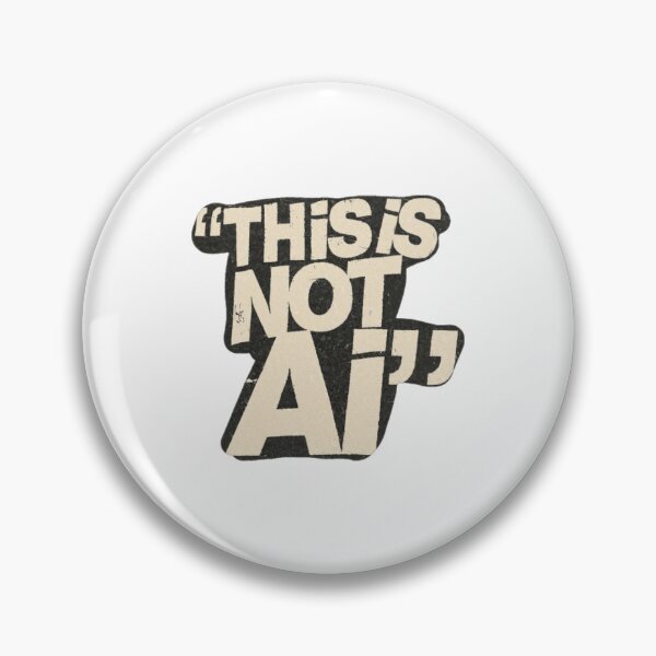 Item preview, “This is not AI” designed and sold by frenchfries16.