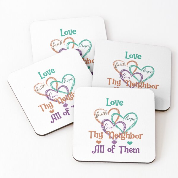 Item preview, Love Thy Neighbor All of Them Kindness Inclusion Design designed and sold by ChrisPrints.
