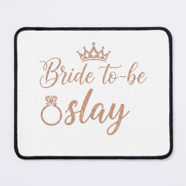 Item preview, Bride to-be. Slay! Queen! designed and sold by matchalover1960s.