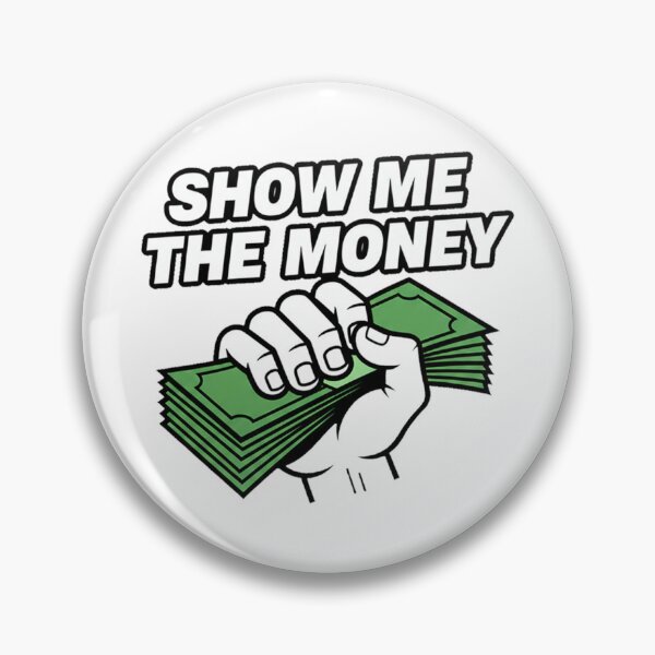 Item preview, Show Me The Money – Funny Hustle Money Quote Design designed and sold by inaveed.