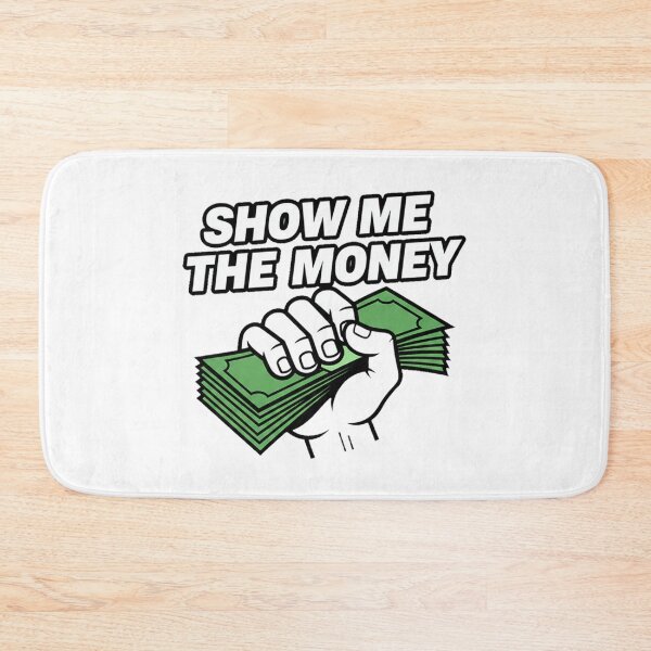 Item preview, Show Me The Money – Funny Hustle Money Quote Design designed and sold by inaveed.