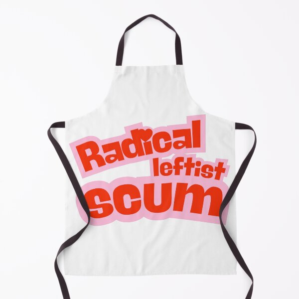 Item preview, Radical leftist scum designed and sold by ThievingTime.