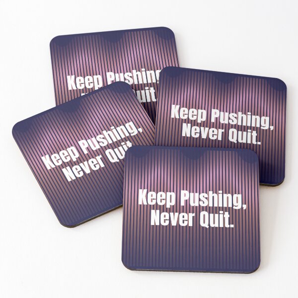 Item preview, Keep Pushing Never Quit – Bold Motivational Quote designed and sold by LoudVictory.