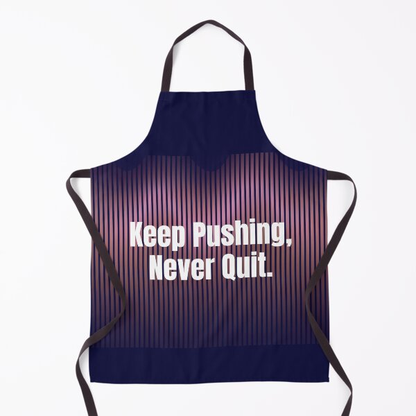 Item preview, Keep Pushing Never Quit – Bold Motivational Quote designed and sold by LoudVictory.