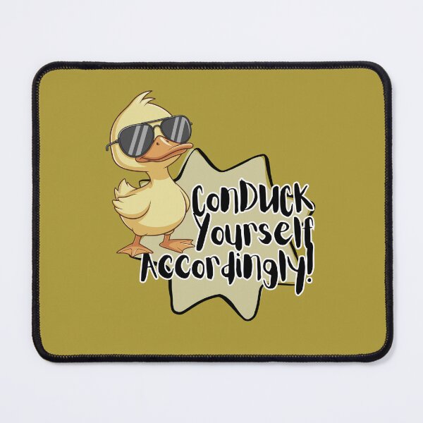 Item preview, ConDUCK Yourself Accordingly! designed and sold by Moore & Moore Creations.