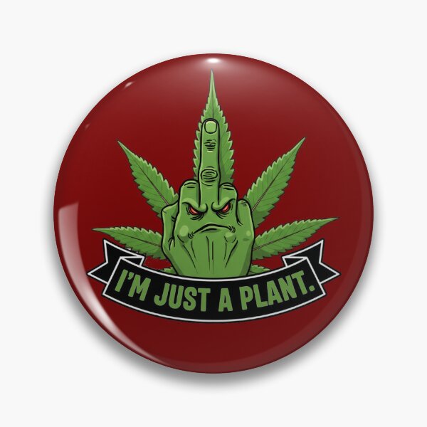 Item preview, I'm Just a Plant - Cannabis Middle Finger designed and sold by Italian Ink Studio.