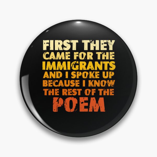 Item preview, First They Came For The Immigrants – Human Rights Quote designed and sold by Trendora Stor.
