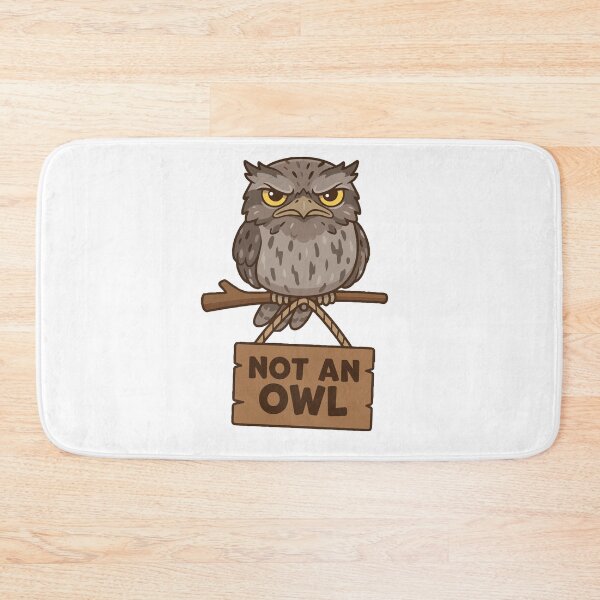 Item preview, I Am Not An Owl Funny Tawny Frogmouth designed and sold by Petzzz.
