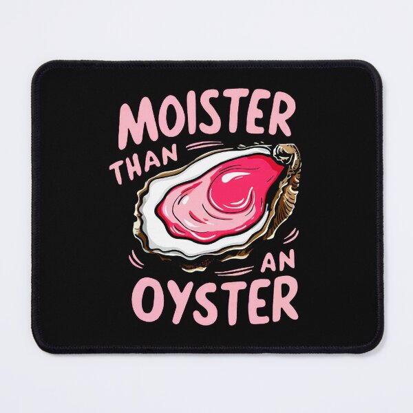 Item preview, Moister Than An Oyster designed and sold by otomworld.