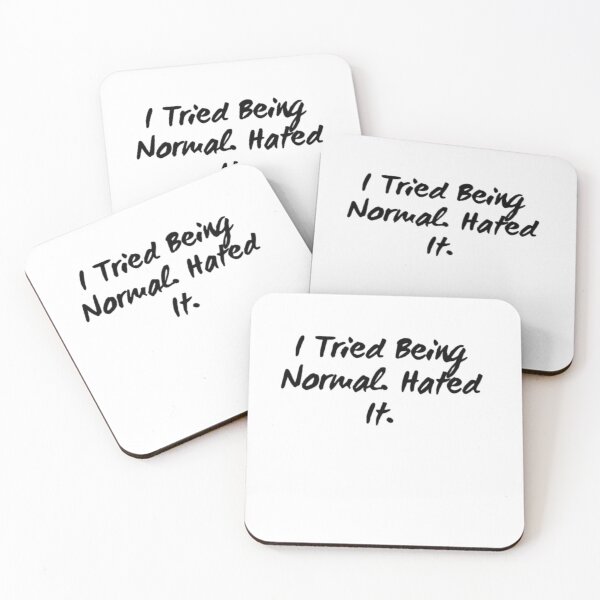 Item preview, Tried Being Normal Hated It Quote designed and sold by scarletpops.
