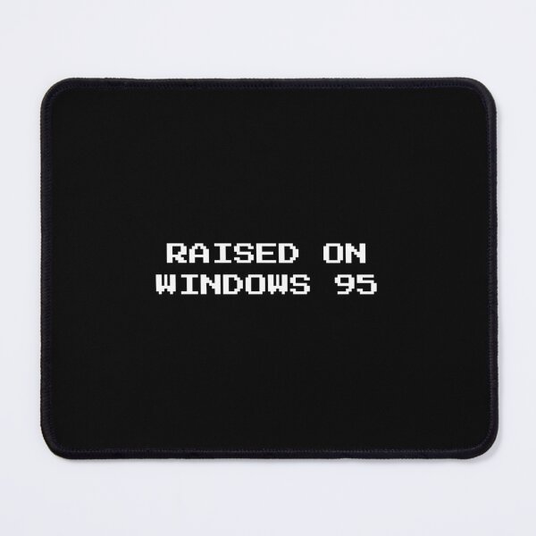 Item preview, Raised On Windows 95 - Funny Programmer designed and sold by LowEffortClub.