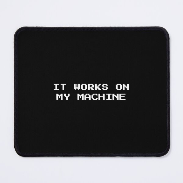 Item preview, It Works On My Machine - Funny Programmer designed and sold by LowEffortClub.