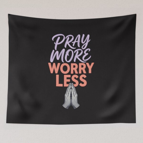 Item preview, Pray More Worry Less designed and sold by Crossible.