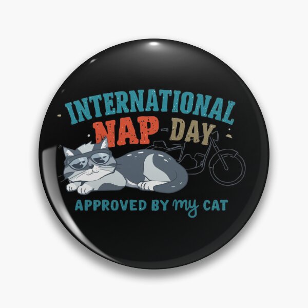 Item preview, INTERNATIONAL NAP DAY — APPROVED BY MY CAT -  funny nap day design  designed and sold by YourTrendyTees.