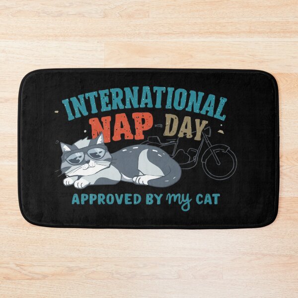 Item preview, INTERNATIONAL NAP DAY — APPROVED BY MY CAT -  funny nap day design  designed and sold by YourTrendyTees.