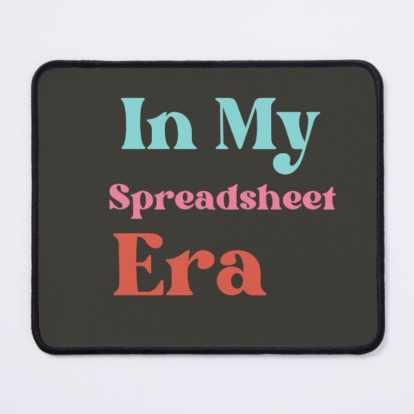 Item preview, In My Spreadsheet Era - Funny Accountant & Data Analyst Quote designed and sold by arceeddesign.