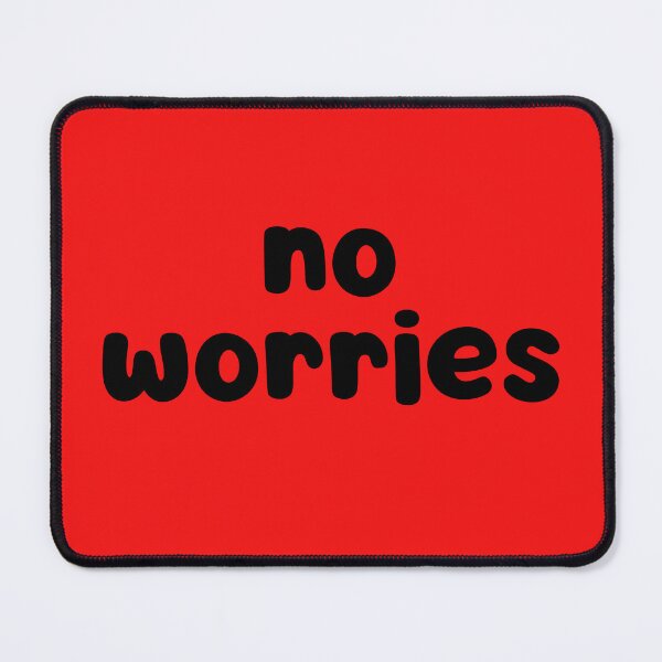 Item preview, No Worries designed and sold by glowdesigns.