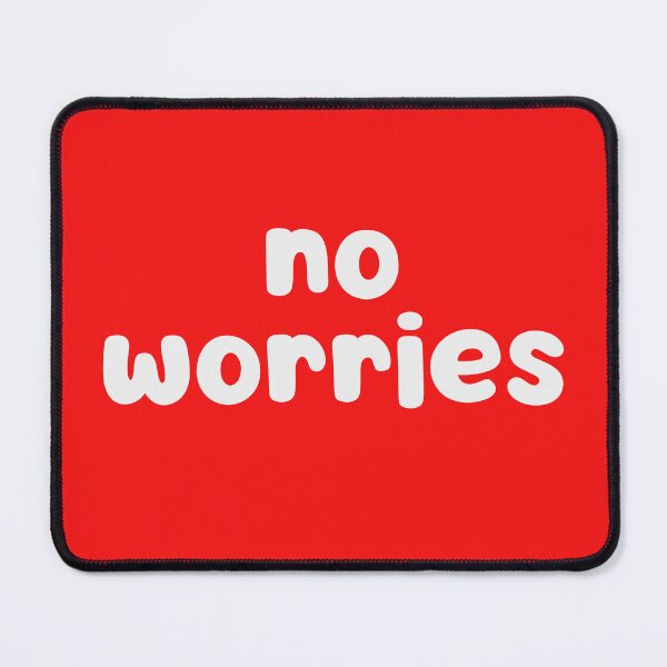 Item preview, No Worries designed and sold by glowdesigns.